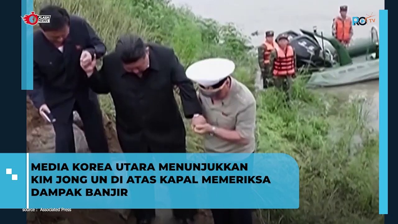 DARI ATAS KAPAL, KIM JONG UN PERIKSA SITUASI BANJIR