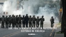 Sobe para 24 número de mortos em protestos pós-eleitorais na Venezuela