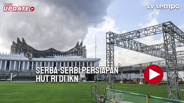 Serba-serbi HUT RI di IKN, Glamping hingga Tak Semua Menteri ikut