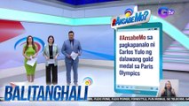 #AnsabeMo sa pagkapanalo ni Carlos Yulo ng dalawang gold medal sa Paris Olympics | Balitanghali