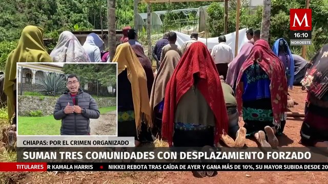 Suman tres las comunidades de Chiapas víctimas de desplazamiento forzado por violencia