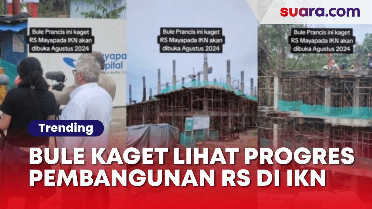 Bule Perancis Kaget Lihat Progres Pembangunan RS di IKN, Netizen: Kota Impian Pak Jokowi