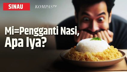 Apa Risiko Makan Mi Instan Pakai Nasi? | SINAU