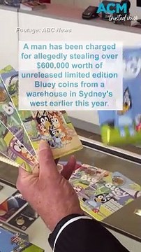 ‘Bandit’ charged for stealing 63,000 unreleased Bluey coins