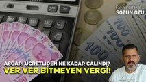ASGARİ ÜCRETLİNİN CEBİNDEN BAKIN NE KADAR ÇALINDI? VER! VER! BİTMEYEN VERGİ!