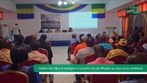 [#Reportage] Gabon : filiation des tribus et mariage à la coutume chez les Mitsogho au coeur d'une conférence