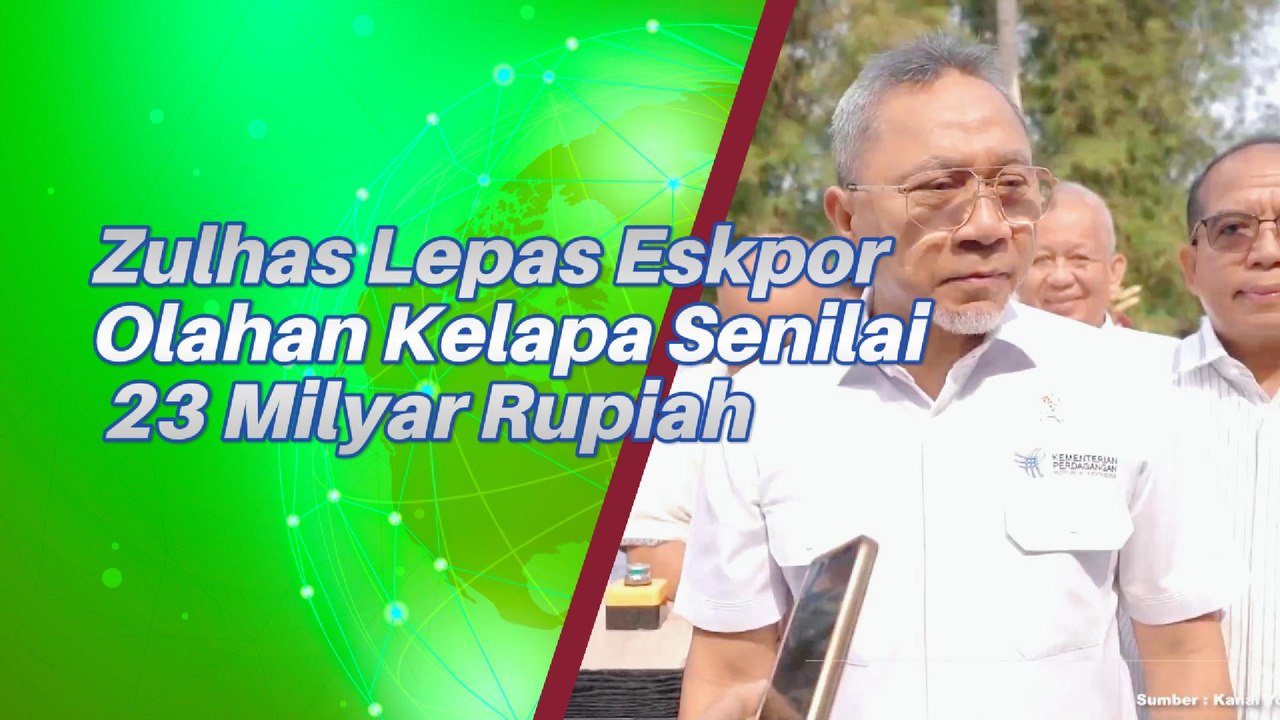 Zulhas Lepas Eskpor Olahan Kelapa Senilai 23 Milyar Rupiah