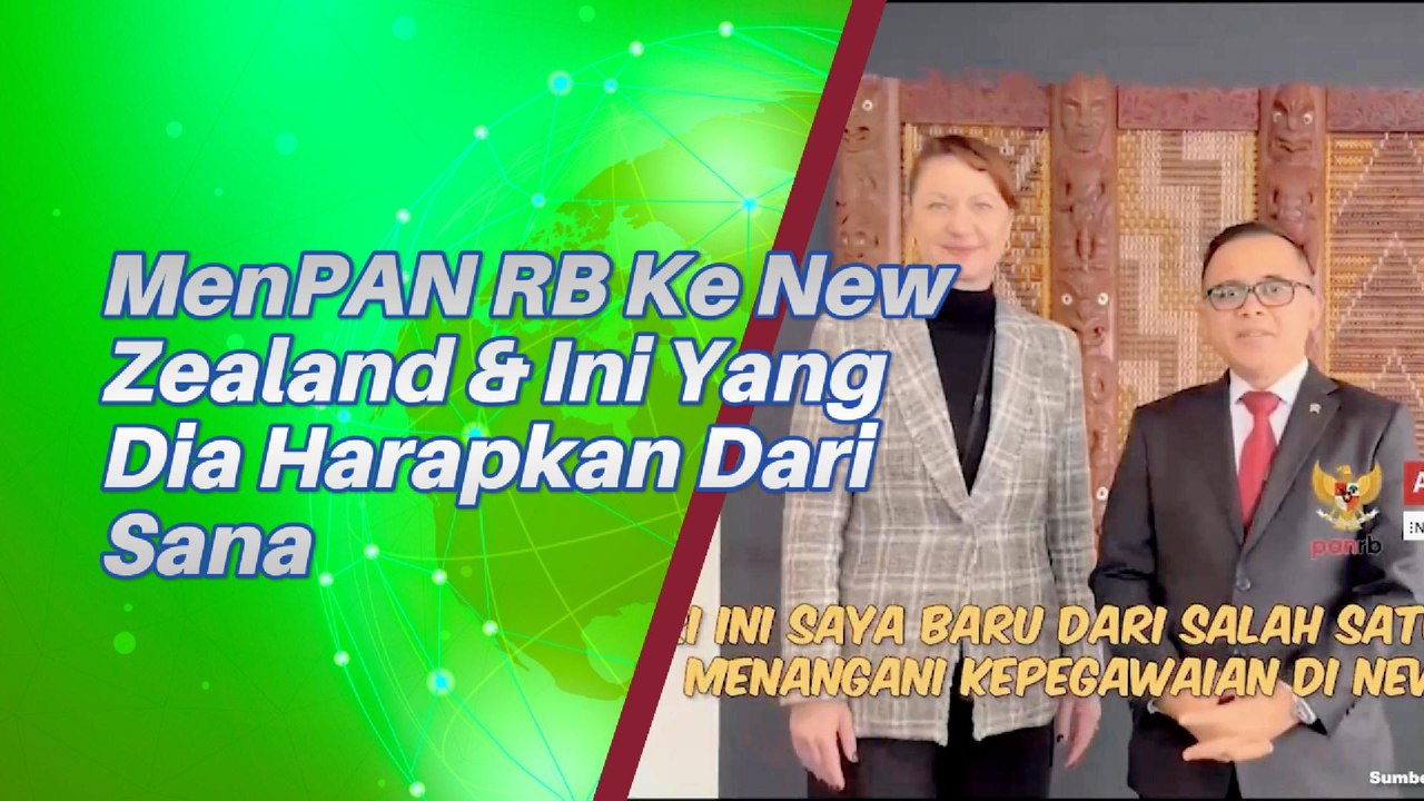 Ini Yang Diharapkan MenPAN RB Setelah Berkunjung Ke New Zealand