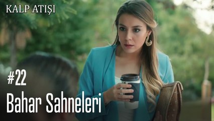 Bahar Sahneleri - Kalp Atışı