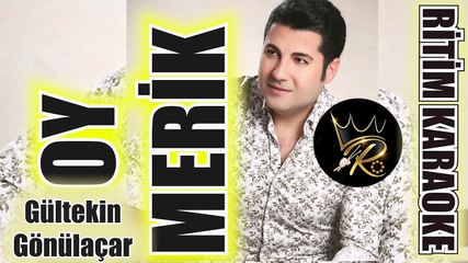Oy Merik - Gültekin Gönülaçar