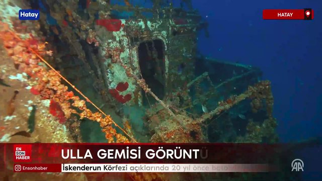 İskenderun Körfezi açıklarında 20 yıl önce batan Ulla Gemisi görüntülendi