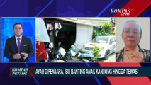 Kata Psikolog Klinis soal Kasus Ibu Banting Anak Kandung hingga Tewas di Jagakarsa