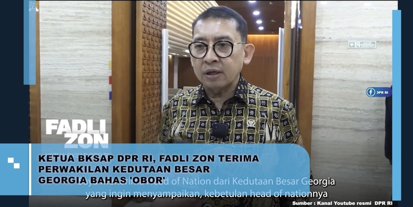 Ketua BKSAP DPR RI, Fadli Zon Terima Perwakilan Kedutaan Besar Georgia Bahas 'OBOR'