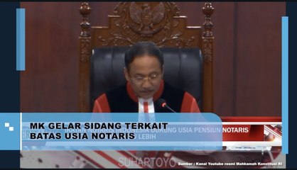 MK Bahas Sidang Terkait Batas Usia Notaris