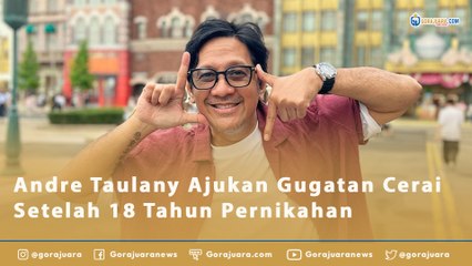 Andre Taulany Ajukan Gugatan Cerai Setelah 18 Tahun Pernikahan