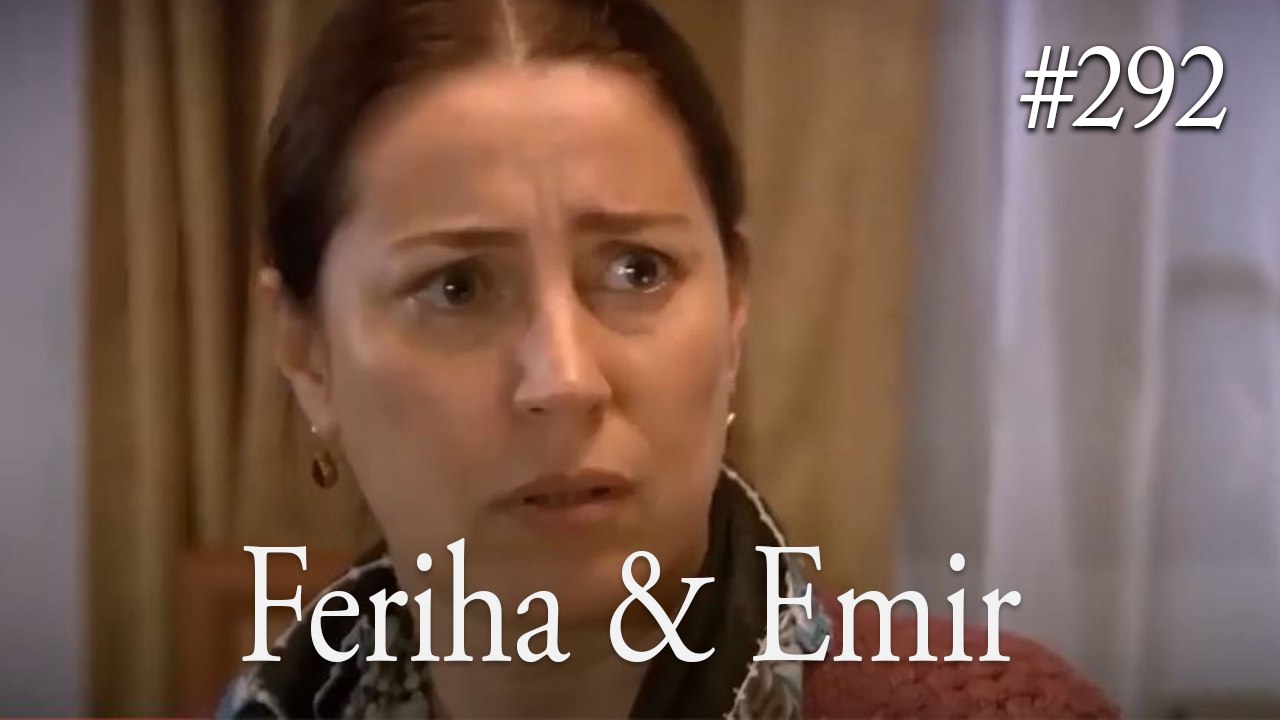 Feriha a Emir #292