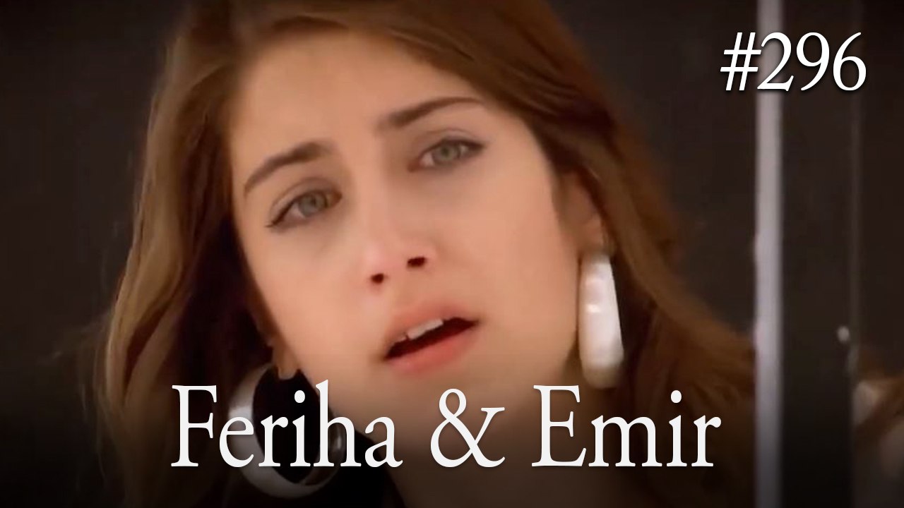 Feriha a Emir #296