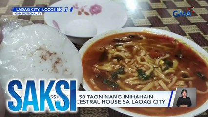 Classic miki, 50 taon nang inihahain sa isang ancestral house sa Laoag City | Saksi