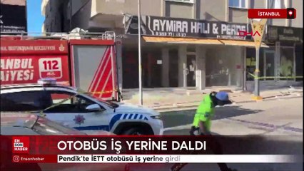 Pendik'te İETT otobüsü iş yerine girdi