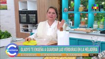 Gladys te enseña a guardar las verduras en la heladera ❄️