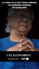 El nobel de la paz Yunus dirigirá un gobierno interino en Bangladés