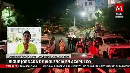 Matan a un custodio y dejan una cabeza sobre un taxi en Acapulco
