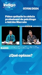 Piden quitarle la cédula profesional de psicólogo a Adrián Marcelo I Reporte Indigo
