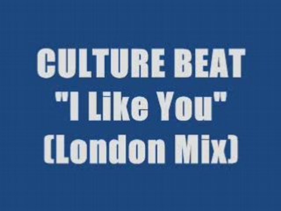 Culture Beat - I Like You (maxi version)