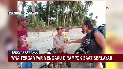 Kasus WNA yang Terdampar di Merauke dan Mengaku Dirampok saat Berlayar