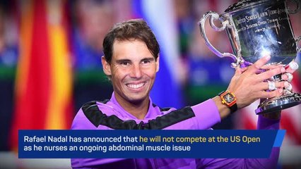 Breaking News - Rafael Nadal withdraws from US Open