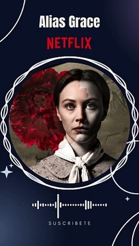 ALIAS GRACE serie de NETFLIX