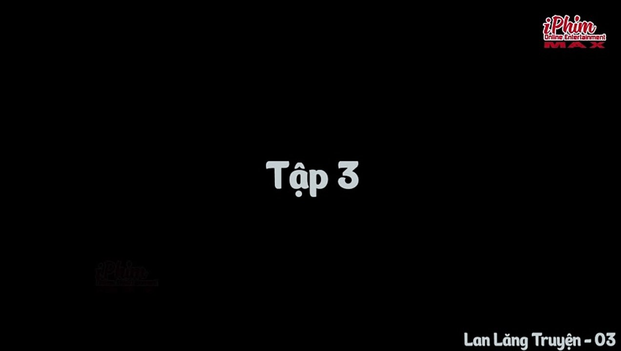 Lan Lăng Truyện – Tập 03 _ Phim Cổ Trang Ngôn Tình Hấp Dẫn _ Thuyết Minh _ Full HD