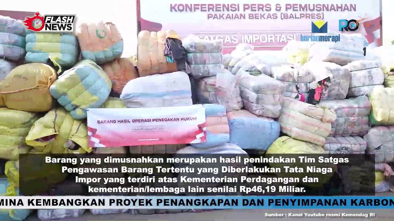 Mendag RI Pimpin Pemusnahan roduk Pakaian Bekas Impor Ilegal Senilai Rp46,19 Miliar
