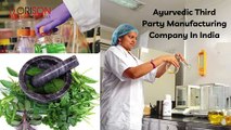 Top Ayurvedic Third Party Manufacturing Company In India