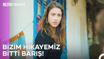 Ayrılmalarınız Bile İnanılmaz Ateşli  - Bizim Hikaye 11. Bölüm