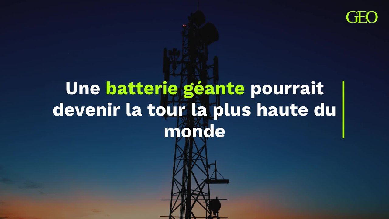 Une batterie géante pourrait devenir la tour la plus haute du monde