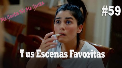 Tus Escenas Favoritas #59 - Me Gusta No Me Gusta