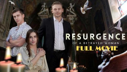 Resurgence Of A Betrayed Woman Full Movie