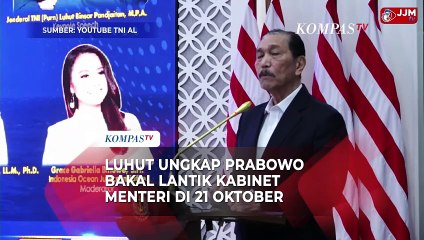 Luhut Cerita Prabowo Bakal Umumkan Susunan Kabinet Pemerintahan pada 21 Oktober