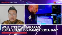 Wall Street Kebakaran, Rupiah dan IHSG Mampu Bertahan