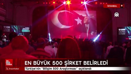 Türkiye'nin en büyük 500 bilişim şirketinin belirlendiği "Bilişim 500 Araştırması" açıklandı