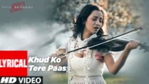 Lyrical Khud Ko Tere Paas 1920 Evil Returns Aftab Shivdasani Tia Bajpai