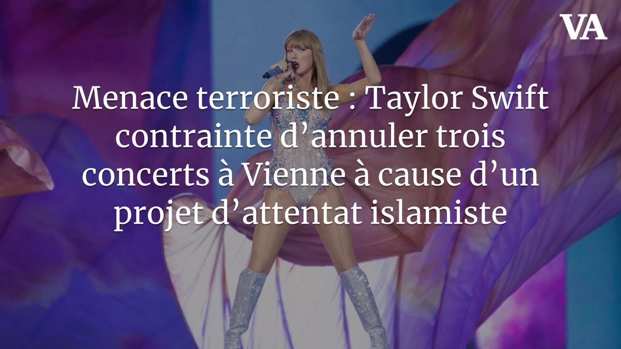 Menace terroriste : Taylor Swift contrainte d’annuler trois concerts à Vienne à cause d’un projet d’attentat islamiste