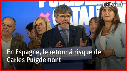 En Espagne, le retour à risque de Carles Puigdemont