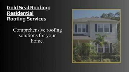 Gold Seal Roofing Residential Roofing Services