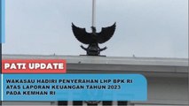 Penyerahan LHP BPK RI atas Laporan Keuangan Kemhan 2023 Dihadiri Wakasau