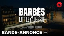 BARBÈS : LITTLE ALGÉRIE de Hassan Guerrar avec Sofiane Zermani, Eye Haïdara, Clotilde Courau : bande-annonce [HD] | 16 octobre 2024 en salle