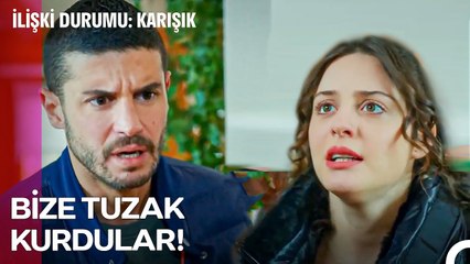 Bizi Ayırmak İçin Ellerinden Geleni Yapıyorlar! - İlişki Durumu Karışık