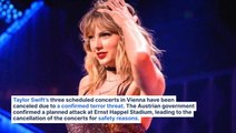 Taylor Swift's Austrian Concerts Canceled Due To Terror Threat — Suspect Allegedly Linked To Islamic State: 'Tragedy Prevented,' Says Chancellor