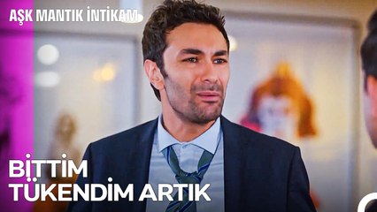 Bu Çalışma Düzenine Oldukça Karşıyım - Aşk Mantık İntikam